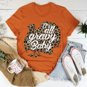 It's All Gravy Baby Tee.